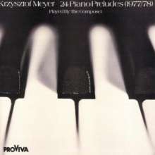 Krzysztof Meyer (geb. 1943): 24 Piano Preludes, CD