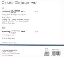Christian Ofenbauer (geb. 1961): Zerstörung des Zimmers der Zeit 2000 für Klavier &amp; Streichquartett, 2 CDs