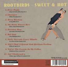 Rootbirds: Sweet &amp; Hot, CD