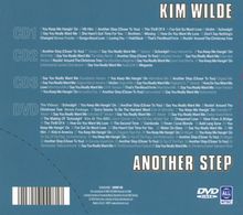 CD1: 1. You Keep Me Hangin’ On, 2. Hit Him, CD2: 1. Another Step, CD3: 1. Say You Really Want Me, DVD: The Videos: 1. Schoolgirl.  
Logo: DVD ALL регион NTSC, oben rechts: KIM WILDE, unten: ANOTHER STEP.