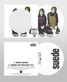 Suede: Metal Mickey / Where The Pigs Don't Fly (Limited 30th Anniversary Edition) (Picture Disc), Single 7"
