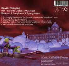 Kevin Tomkins: Her Favourite Distance Was That Between A Cough And A Dying Horse, CD