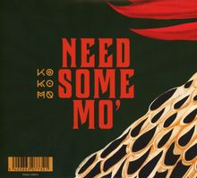 Ko Ko Mo: Need Some Mo', CD