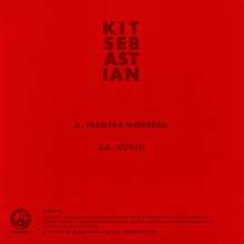 Kit Sebastian: Mantra Moderne/Kuytu, Single 7"