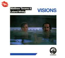 Matthew Tavares &amp; Leland Whitty: Visions, CD