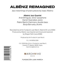 "ALBÉNIZ REIMAGINED". Jazz-Arrangements von Isaac Albéniz. Mit Albéniz Jazz Quartett. Aufgenommen in Madrid, Juni 2026.