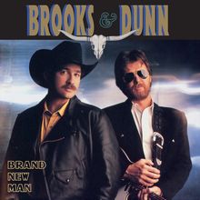 "Brooks & Dunn", "Brand New Man". Zwei Männer, der linke mit Cowboyhut, der rechte mit Sonnenbrille und Gitarre.