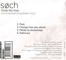 Soch: While We Wait: Live At Jazzfestival Saalfelden 2021, CD