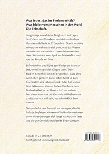 Was ist es, das im Sterben erhält? Was bleibt vom Menschen in der Welt? Die Erbschaft. Ballade in 25 Strophen.