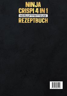 "NINJA CRISPI 4 IN 1 HEIßLUFTFRITTEUSE REZEPTBUCH" in goldener Schrift auf schwarzem Hintergrund. Unten ein Barcode.