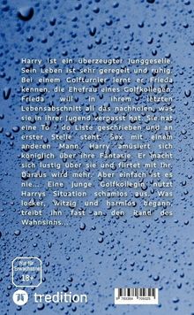 Text über Harrys ruhiges Leben und Begegnung mit Frieda, die eine To-do-Liste inklusive eines Abenteuers hat. Unten „Nur für Erwachsene 18+“, „tredition“-Logo. Hintergrund: Wassertropfen auf glasähnlicher Oberfläche.