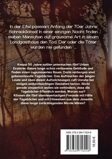Text beschreibt mysteriöse Morde in der Eifel in den 70ern. Urban Explorer finden rätselhafte Tagebücher in verlassenen Gebäuden.
