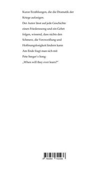Texte über die Dramatik der Kriege, gefolgt von einem Friedenssong. Frage zitiert Pete Seeger: "When will they ever learn?"