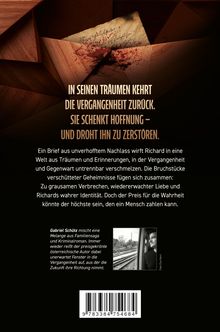 In seinen Träumen kehrt die Vergangenheit zurück. Sie schenkt Hoffnung - und droht ihn zu zerstören. Ein Brief mit Blutspuren.