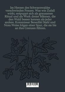 Im Herzen des Schwarzwaldes verschwinden Frauen. Ein grausames Ritual entpuppt sich als Werk dreier Männer. Darunter Blätter.