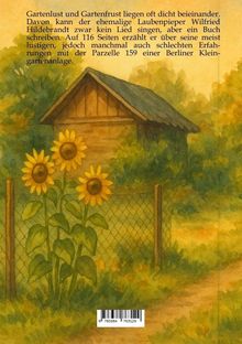 Text über Gartenlust und Gartenfrust von Wilfried Hildebrandt. Illustration: Drei Sonnenblumen vor Häuschen und Zaun.