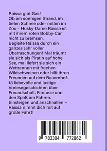 "Raissa gibt Gas! Begleite Raissa durch ein Jahr voller Überraschungen! 18 lustige Vorlesegeschichten. ISBN: 978-3-384-77286-2."