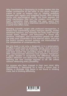 Der Text beschreibt, wie "Why Overthinking Is Destroying Us" die versteckten Mechanismen des Überdenkens entblößt und Wege zu Klarheit und emotionaler Freiheit bietet.