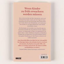 Titel: "Wenn Kinder zu früh erwachsen werden müssen." Thema: Kinder übernehmen Elternrolle; Ratschläge und Erfahrungen. Logo: BELTZ.