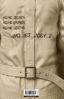 Text auf einem beigen Zwangsjackenrücken: "Keine Zeugen, keine Spuren, keine Leiche. Wo ist Josy?"