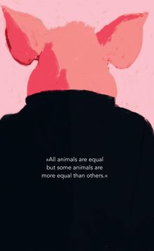 „All animals are equal but some animals are more equal than others.“ Illustration eines Schweins in einer Jacke von hinten.