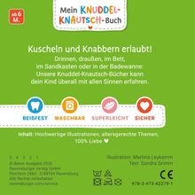 "Mein Knuddel-Knautsch-Buch. Ab 6 M. Kuscheln und Knabbern erlaubt! Beißfest, waschbar, superleicht, sicher."