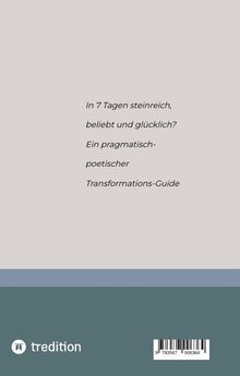 "In 7 Tagen steinreich, beliebt und glücklich? Ein pragmatisch-poetischer Transformations-Guide." Unten ein Logo von tredition.