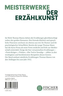 MEISTERWERKE DER ERZÄHLKUNST. In Thomas Manns Werk stehen Erzählungen gleichberechtigt neben Romanen. Enthält u.a. Tonio Kröger.