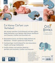„Ein kleiner Elefant zum Verlieben! Mit seinem weichen Cord-Einband und dem süßen Baby-Elefanten zum Spielen lädt dieses Stoffbuch...“ Links ein Baby, rechts ein Babyelefant-Logo.