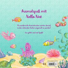 "Ausmalspaß mit Nella Nixe. 70 Ausmalmotive warten darauf, angemalt zu werden! Los geht's und viel Spaß!" Illustration von buntem Meeresleben.