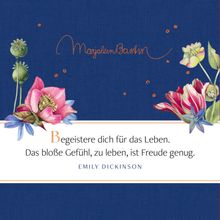 „Begeistere dich für das Leben. Das bloße Gefühl, zu leben, ist Freude genug.“ Emily Dickinson. Illustration mit Blumen.