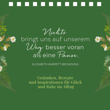 „Nichts bringt uns auf unserem Weg besser voran als eine Pause.“ – Elizabeth Barrett Browning. Grüne Floraldekoration.