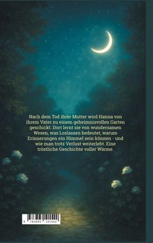 Ein Text über Hannas Reise in einen Garten nach dem Tod der Mutter. Am Himmel ein leuchtender Halbmond und ein sternenreicher Nachthimmel.