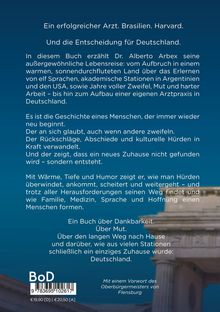Ein erfolgreicher Arzt. Brasilien. Harvard. Entscheidung für Deutschland. Ein Buch über eine Lebensreise und Neuanfänge.