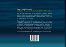 KAMPFPLATZ SCHULE. Meditation als neues Gold für ein friedliches Miteinander. Ein Buch über Bildung mit meditativem Ansatz.