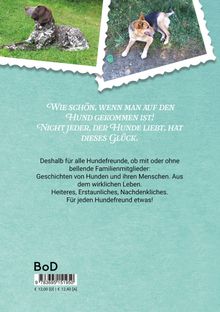 Text: "Wie schön, wenn man auf den Hund gekommen ist! Nicht jeder, der Hunde liebt, hat dieses Glück." Zwei Fotos von Hunden.