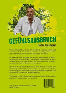 Titel: GEFÜHLSAUSBRUCH, Autor: André Aron Weise. Ein Buch über ehrliche Alltagsgeschichten mit Humor und Erkenntnissen.