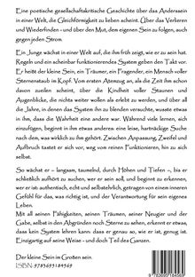 Eine poetische gesellschaftskritische Geschichte über das Anderssein und den Mut, dem eigenen Sein zu folgen. ISBN: 9783695184569.