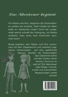 "Das Abenteuer beginnt." Zwei Mädchen, Matea und Kira, erleben magische Ferien mit sprechenden Kaninchen und Gartenwesen.