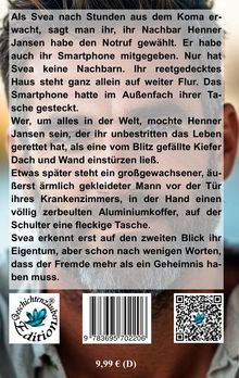 Eine Geschichte über Svea, die im Krankenhaus aufwacht. Ein Mann rettet sie und birgt ein Geheimnis. Logo unten links. 9,99 € (D).