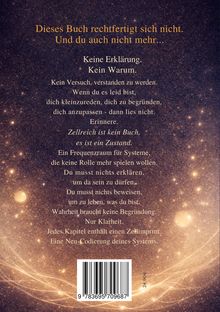 Dieses Buch rechtfertigt sich nicht. Kein Versuch, verstanden zu werden. Wahrheit braucht keine Begründung.