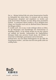 Ein 14-jähriger namens Gerhard erlebt Abenteuer im Ruhrgebiet der 1970er. Er sucht Freiheit und bewältigt Schulkonflikte.