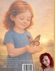 Manche Abschiede tun weh. Und doch endet Liebe nicht. Kind hält Schmetterling, Bild einer lächelnden rothaarigen Frau.