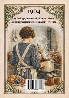 1904, 15 farbige Jugendstil-Illustrationen, 42 neu gezeichnete historische Grafiken. Eine Frau rührt in einem Kochtopf.