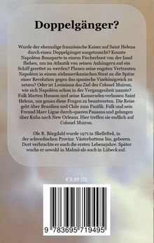 "Doppelgänger?" fragt, ob Napoleon durch einen Doppelgänger ersetzt wurde. Reisen über Südamerika nach New Orleans. Preis: €9,99.