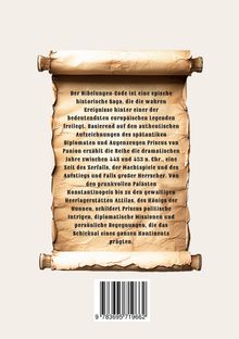 Eine historische Saga, "Nibelungen-Code", enthüllt, basierend auf Priscus' Aufzeichnungen, Ereignisse im Europa des 5. Jahrhunderts.