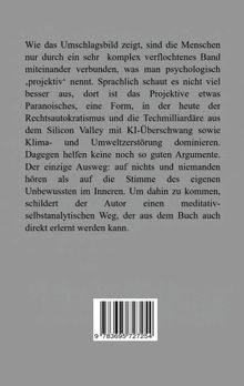 Ein komplexes, psychologisch projektiertes Band verbindet Menschen. Der Ausweg: auf die innere Stimme hören.