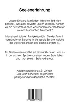 "Seelenerfahrung" beschreibt die Reise einer Seele nach dem Tod. Empfehlung ab 21 Jahren. Enthält philosophische Themen. Unter dem Text ist ein Barcode abgebildet.