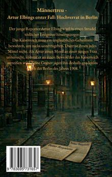 Titel: "Männertreu - Artur Elbings erster Fall: Hochverrat in Berlin", 1908-setting, dunkle Gasse mit Laternen und Zeitungen auf dem Boden.