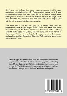 Text über Sinn des Lebens, Zufall als treibende Kraft; keine Math-Angst, verspricht keine Antworten, erschüttert Weltbild.